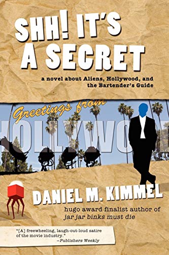 Beispielbild fr Shh! It's a Secret: A Novel about Aliens, Hollywood, and the Bartender's Guide zum Verkauf von ThriftBooks-Atlanta