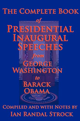 9781617207426: The Complete Book of Presidential Inaugural Speeches, 2013 Edition