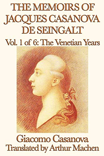 Stock image for The Memoirs of Jacques Casanova de Seingalt Vol. 1 the Venetian Years for sale by Chiron Media