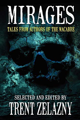 Stock image for Mirages Tales from Authors of the Macabre for sale by PBShop.store US