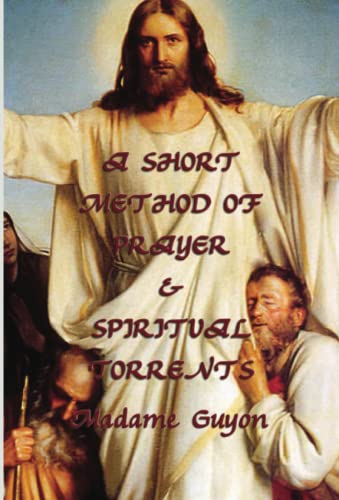 Beispielbild fr A Short Method of Prayer & Spiritual Torrents zum Verkauf von Chiron Media