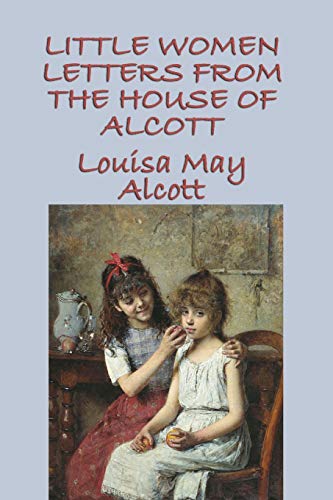 Beispielbild fr Little Women Letters from the House of Alcott zum Verkauf von Chiron Media