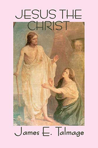 Jesus the Christ (9781617209215) by Talmage, James E