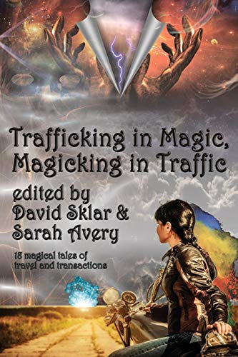 Stock image for Trafficking in Magic, Magicking in Traffic for sale by J. Lawton, Booksellers