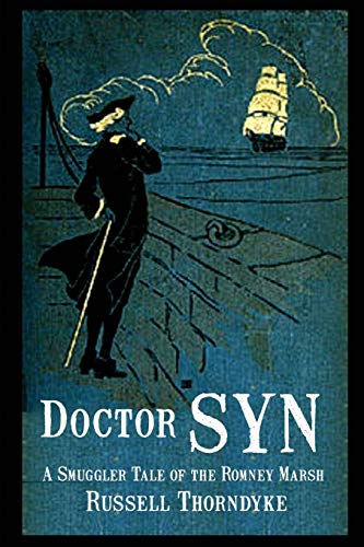 Stock image for Doctor Syn: A Smuggler Tale of the Romney Marsh for sale by Half Price Books Inc.