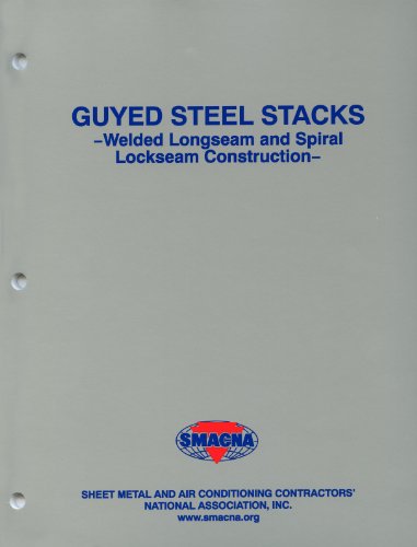 Imagen de archivo de Guyed Steel Stacks Manual: Welded Longseam and Spiral Lockseam Construction a la venta por Revaluation Books