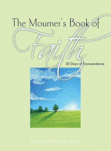 Beispielbild fr The Mourner's Book of Faith : 30 Days of Enlightenment zum Verkauf von Better World Books