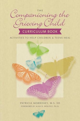 Stock image for Companioning the Grieving Child Curriculum Book for sale by Blackwell's