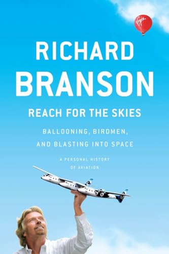 Imagen de archivo de Reach for the Skies: Ballooning, Birdmen, and Blasting into Space a la venta por Hawking Books