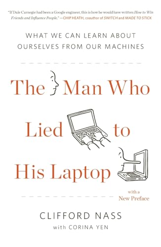 Imagen de archivo de The Man Who Lied to His Laptop: What We Can Learn About Ourselves from Our Machines a la venta por BooksRun