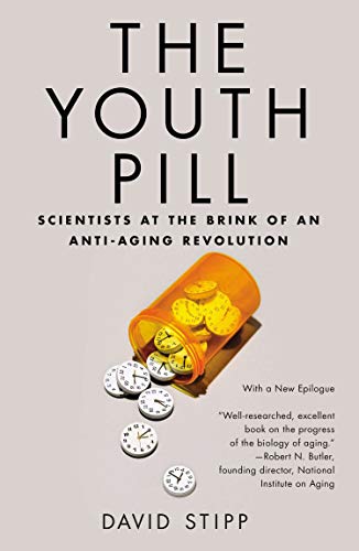 Stock image for The Youth Pill : Scientists at the Brink of an Anti-Aging Revolution for sale by Better World Books
