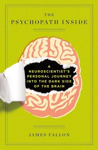 Stock image for The Psychopath Inside: A Neuroscientist's Personal Journey into the Dark Side of the Brain for sale by SecondSale