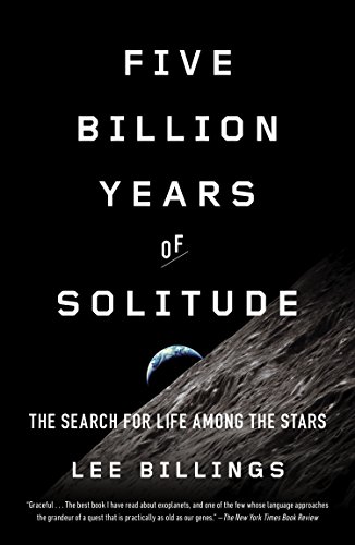 Stock image for Five Billion Years of Solitude: The Search for Life Among the Stars for sale by SecondSale