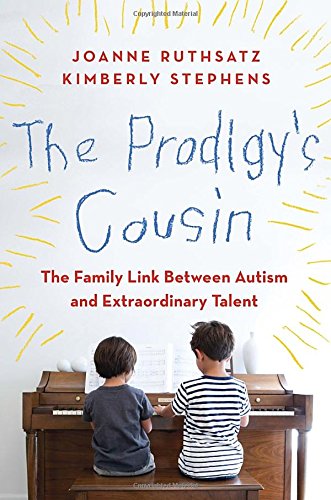 Imagen de archivo de The Prodigy's Cousin: The Family Link Between Autism and Extraordinary Talent a la venta por SecondSale