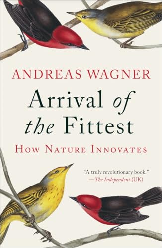 Stock image for Arrival of the Fittest: How Nature Innovates for sale by HPB-Diamond