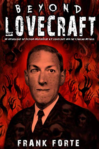 Beispielbild fr Beyond Lovecraft: An Anthology of fiction inspired by H.P.Lovecraft and the Cthulhu Mythos zum Verkauf von GreatBookPrices