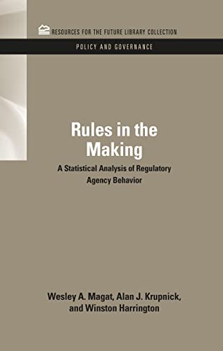 Beispielbild fr Rules in the Making: A Statistical Analysis of Regulatory Agency Behavior (RFF Policy and Governance Set) zum Verkauf von Chiron Media