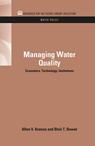 Stock image for Managing Water Quality: Economics, Technology, Institutions (RFF Water Policy Set) for sale by Chiron Media