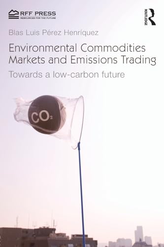 Imagen de archivo de Environmental Commodities Markets and Emissions Trading a la venta por Blackwell's