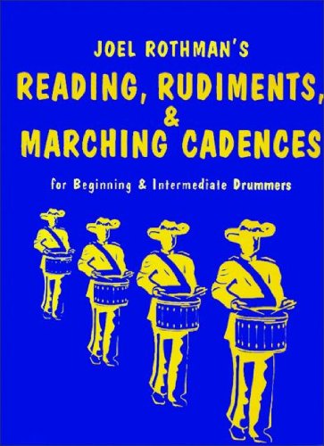 Beispielbild fr JRP88 - Reading Rudiments & Marching Cadences for Beginning & Intermediate Drummers zum Verkauf von Irish Booksellers