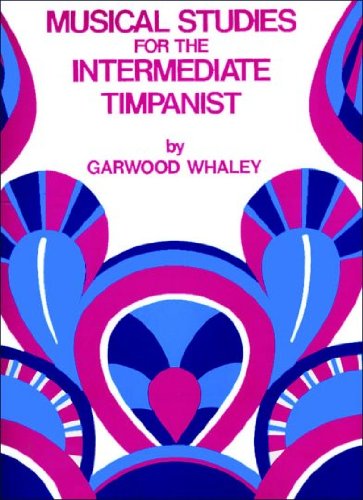 9781617270291: WHALEY G. - MUSICAL STUDIES INTERMEDIATE TIMPANIST -