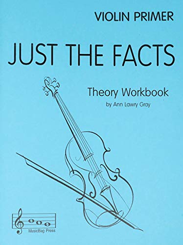 

Just The Facts - Violin Primer - Theory Workbook