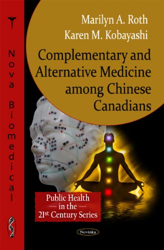 Stock image for Complementary & Alternative Medicine Among Chinese Canadians (Public Health in the 21st Century) for sale by WorldofBooks