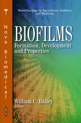 9781617282935: Biofilms: Formation, Development & Properties (Biotechnology in Agriculture, Industry and Medicine)