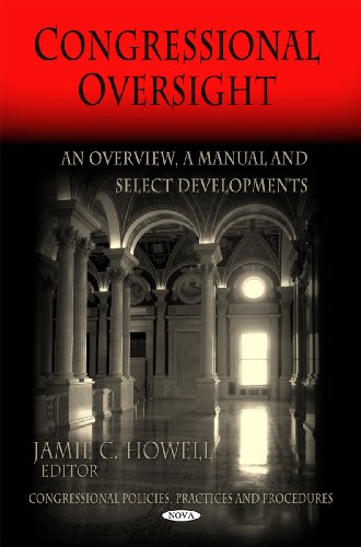 Beispielbild fr CONGRESSIONAL OVERSIGHT: AN OVERVIEW, A MANUAL AND SELECT DEVELOPMENTS zum Verkauf von Second Story Books, ABAA