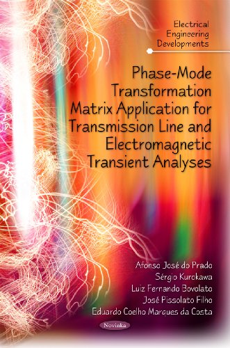 9781617284861: Phase-Mode Transformation Matrix Application for Transmission Line & Electromagnetic Transient Analyses (Electrical Engineering Developments)