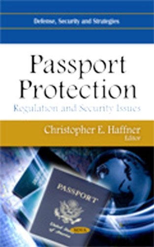 Beispielbild fr PASSPORT PROTECTION: REGULATION AND SECURITY ISSUES zum Verkauf von Second Story Books, ABAA
