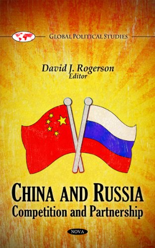 Stock image for China and Russia Competition and Partnership Global Political Studies for sale by PBShop.store US