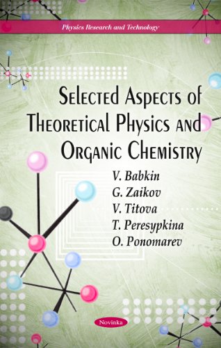 Imagen de archivo de Selected Aspects of Theoretical Physics and Organic Chemistry a la venta por PBShop.store US