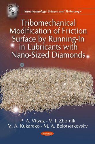 Imagen de archivo de Tribomechanical Modification of Friction Surface by Running-In in Lubricants with Nano-Sized Diamonds a la venta por PBShop.store US