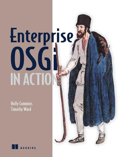 Stock image for Enterprise OSGi in Action: With examples using Apache Aries for sale by HPB-Red