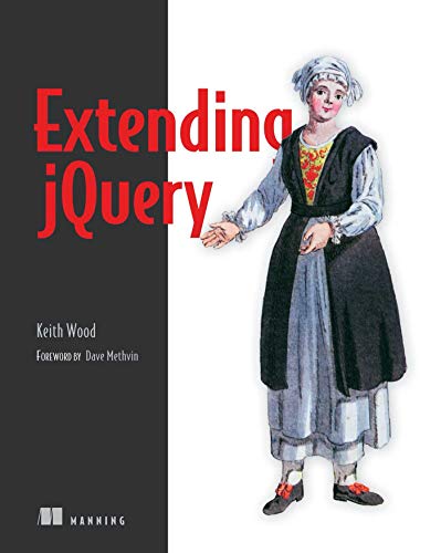 9781617291036: Extending jQuery