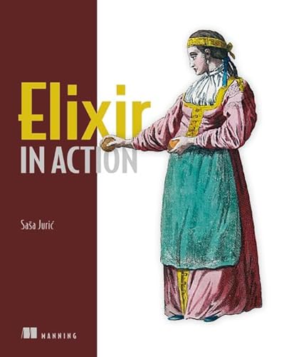 Beispielbild fr Elixir in Action zum Verkauf von Better World Books