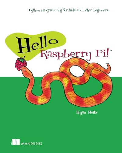 Beispielbild fr Hello Raspberry Pi!: Python Programming for Kids and Other Beginners zum Verkauf von WorldofBooks