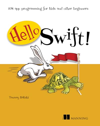 Stock image for Hello Swift!: Ios App Programming for Kids and Other Beginners for sale by Revaluation Books