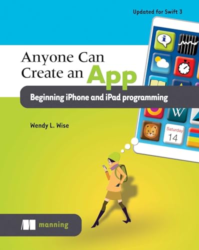 Stock image for Anyone Can Create an App: Beginning iPhone and iPad programming for sale by Better World Books: West