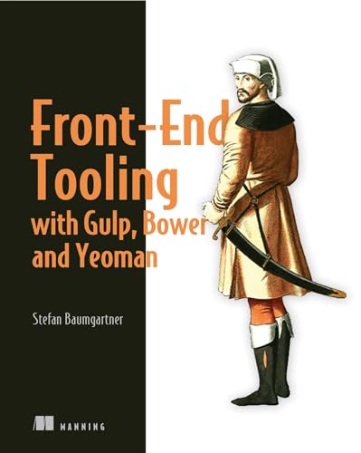 Imagen de archivo de Front-End Tooling with Gulp, Bower, and Yeoman a la venta por Once Upon A Time Books