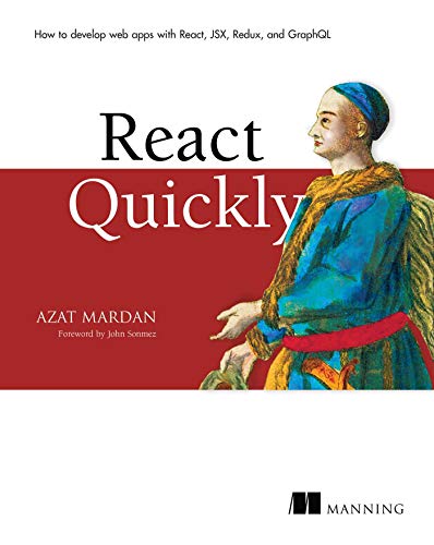 Imagen de archivo de React Quickly: Painless web apps with React, JSX, Redux, and GraphQL a la venta por SecondSale