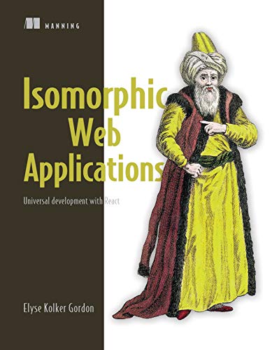 Beispielbild fr Isomorphic Web Applications: Universal Development with React zum Verkauf von Buchpark