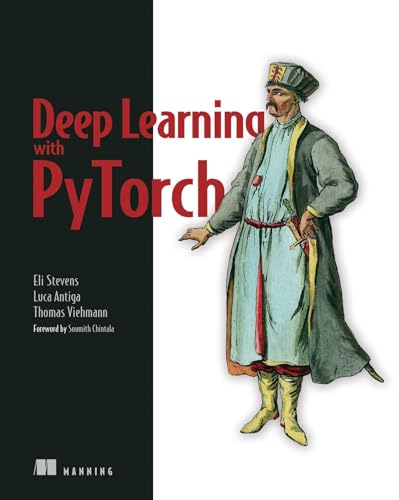 9781617295263: Deep Learning with PyTorch: Build, train, and tune neural networks using Python tools