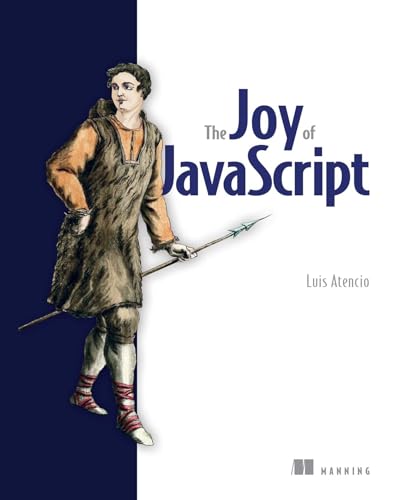 Beispielbild fr The Joy of JavaScript zum Verkauf von Studibuch