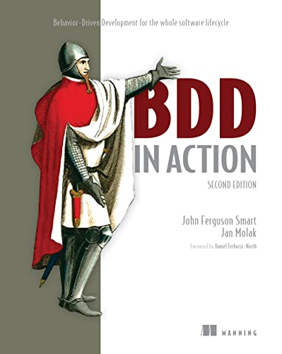 Stock image for BDD in Action, Second Edition: Behavior-Driven Development for the whole software lifecycle for sale by Goodwill