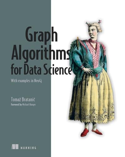 9781617299469: Graph Algorithms for Data Science: With Examples in NEO4J