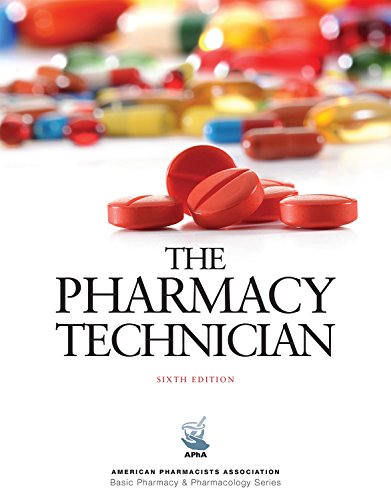 Imagen de archivo de The Pharmacy Technician, 6e (American Pharmacists Association Basic Pharmacy & Pharmacology Series) a la venta por HPB-Red