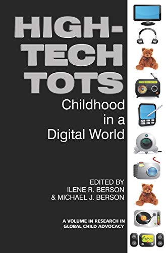 9781617350092: High-Tech Tots: Childhood in a Digital World: Childhood in a Digital World (PB) (Research in Global Child Advocacy)