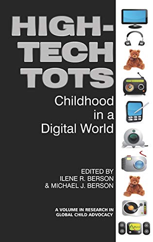 Stock image for High-Tech Tots: Childhood in a Digital World (Hc) (Research in Global Child Advocacy) for sale by Lucky's Textbooks